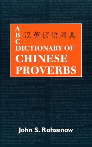 ABC Dictionary of Chinese Proverbs (Yanyu) (ABC Chinese Dictionary Series) von University of Hawaii Press